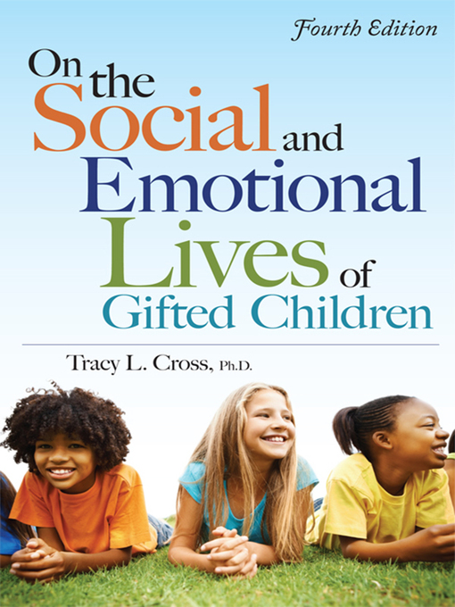 Title details for On the Social and Emotional Lives of Gifted Children by Tracy L. Cross - Available